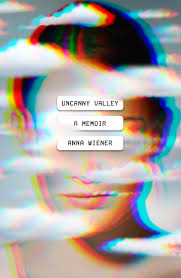 Cover of Uncanny Valley by Anna Wiener