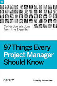 Cover of 97 Things Every Project Manager Should Know - Barbee Davis